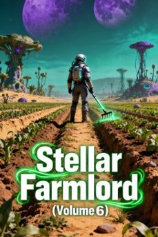 stellar farmlord (volume 6) (ebook)-9798233209796