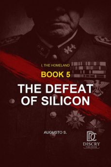 the defeat of silicon (ebook)-discry produccion-augusto s-9798233263996