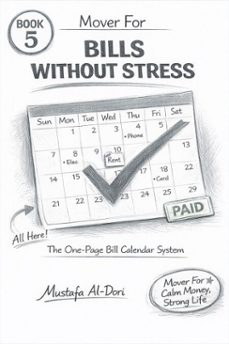 mover for bills without stress: the one-page bill calendar system (ebook)-mustafa al-dori-9798233581496