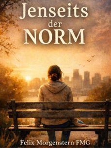 jenseits der norm (ebook)-felix morgenstern (fmg)-9798233710896