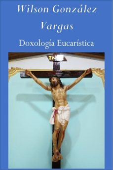 doxologia eucaristica (ebook)-wilson gonzález vargas-9798233892196