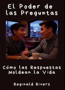 el poder de las preguntas (ebook)-reginald rivers-9798284099896