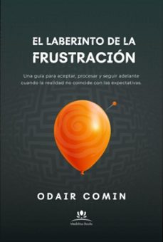 el laberinto de la frustracion (ebook)-odair comin-9798315933496