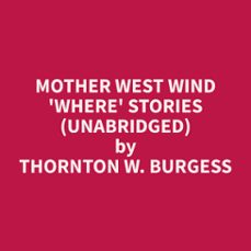 mother west wind 'where' stories (unabridged) (audiolibro)-thornton w. burgess-9798330022496