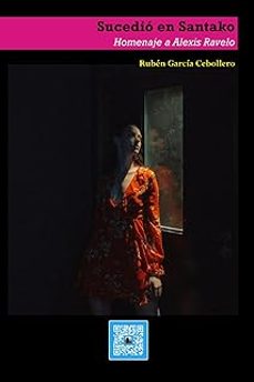 sucedio en santako: homenaje a alexis ravelo-ruben garcia cebollero-9798335190596