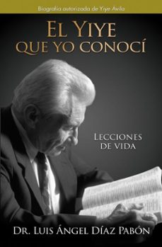 el yiye que yo conoci (ebook)-dr. luis ángel díaz pabón-9798890985996
