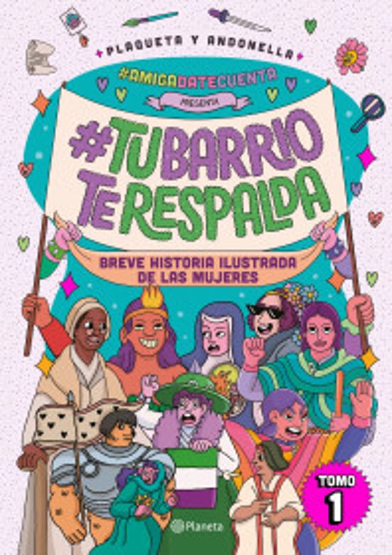 Portada de #AmigaDateCuenta presenta: #TuBarrioTeRespalda: breve historia ilustrada de las mujeres