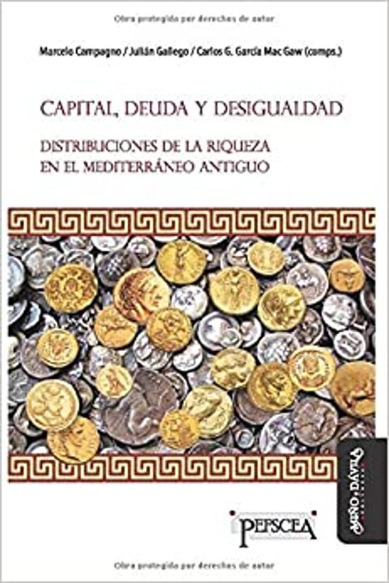 Portada de CAPITAL DEUDA Y DESIGUALDAD DISTRIBUCIONES DE LA RIQUEZA EN EL MEDITERRANEO ANTIGUO