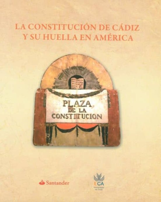 CONSTITUCION DE CADIZ Y SU HUELLA EN AMERICA, LA de Ramos Santana, Alberto (UCA.  EDITORIAL UNIVERSIDAD DE CADIZ) portada