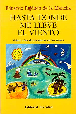 Hasta Donde Me Lleve El Viento (2ª Ed.) por Eduardo Rejduch De La Mancha;
Prol. De Julio Villar