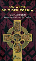 Un Acto De Misericordia (viii) por Peter Tremayne