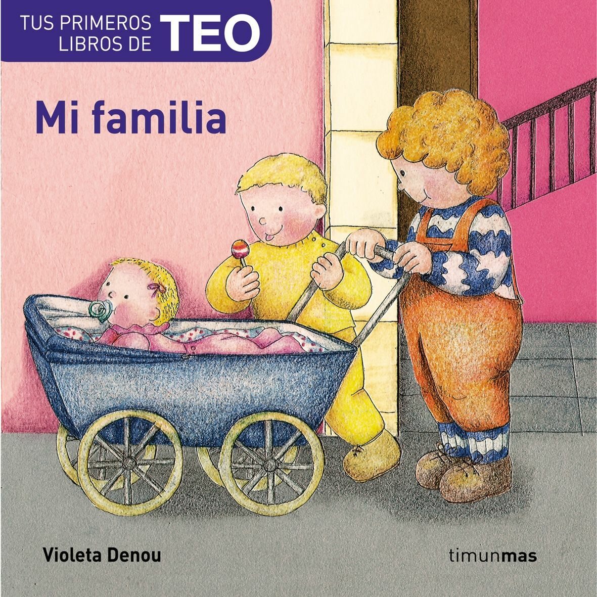 Mi Familia (mis Primeros Libros De Teo) por Violeta Denou