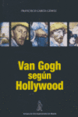 Van Gogh Segun Hollywood por Francisco J. Garcia Gomez
