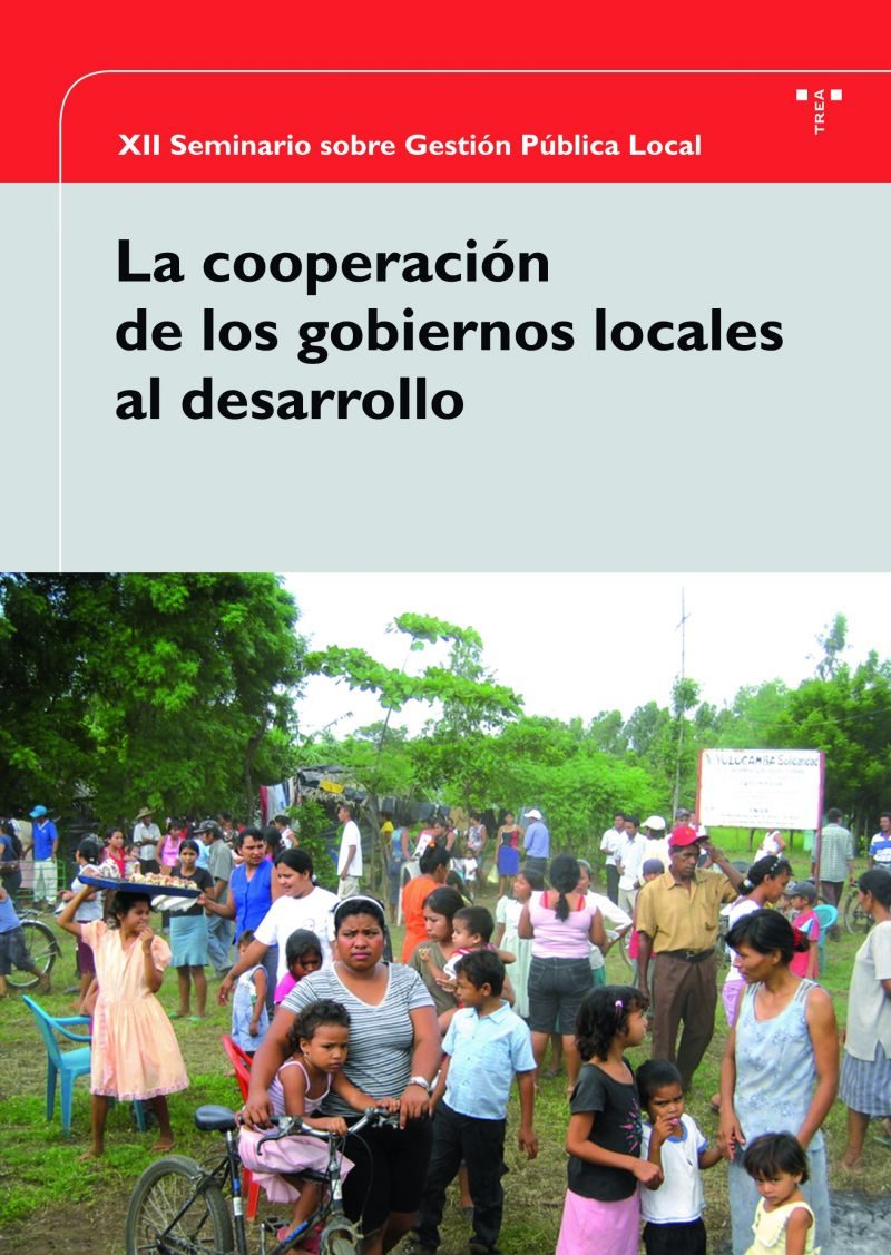 La Cooperacion De Los Gobiernos Locales Al Desarrollo por Vv.aa.