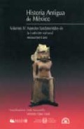 Historia Antigua De Mexico, Vol. Iv: Aspectos Fundamentales De La Tradicion Cultural Mesoamericana por Vv.aa.