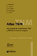 Atlas Tnm. Guia Ilustrada De La Clasificacion Tnm Y Ptnm por C. Wittekind