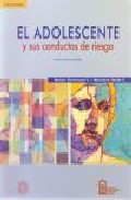 El Adolescente Y Sus Conductas De Riesgo (2ª Ed.) por Ramon Florenzano