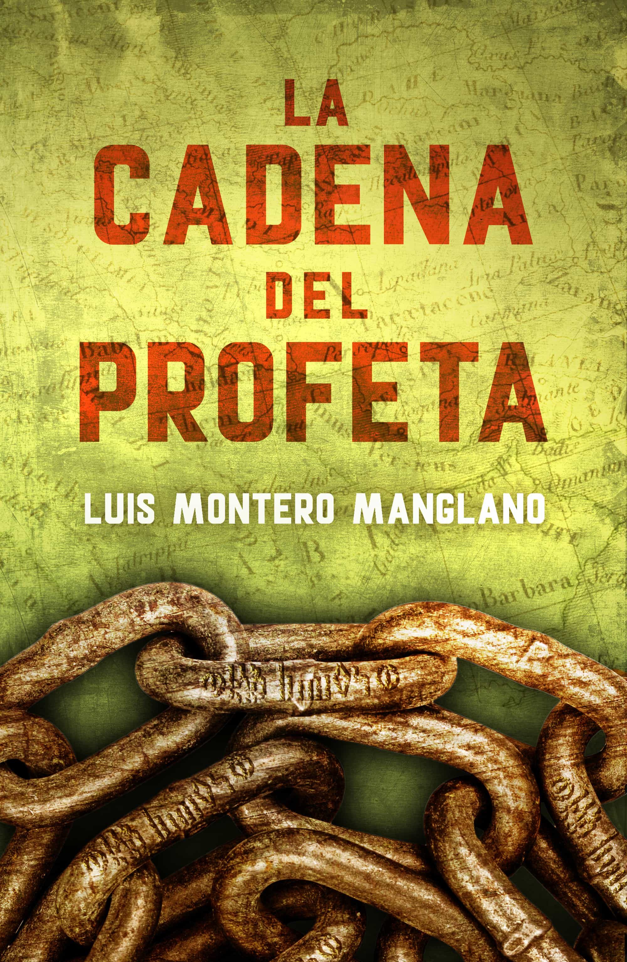 La Cadena Del Profeta (los Buscadores 2) por Luis Montero Manglano