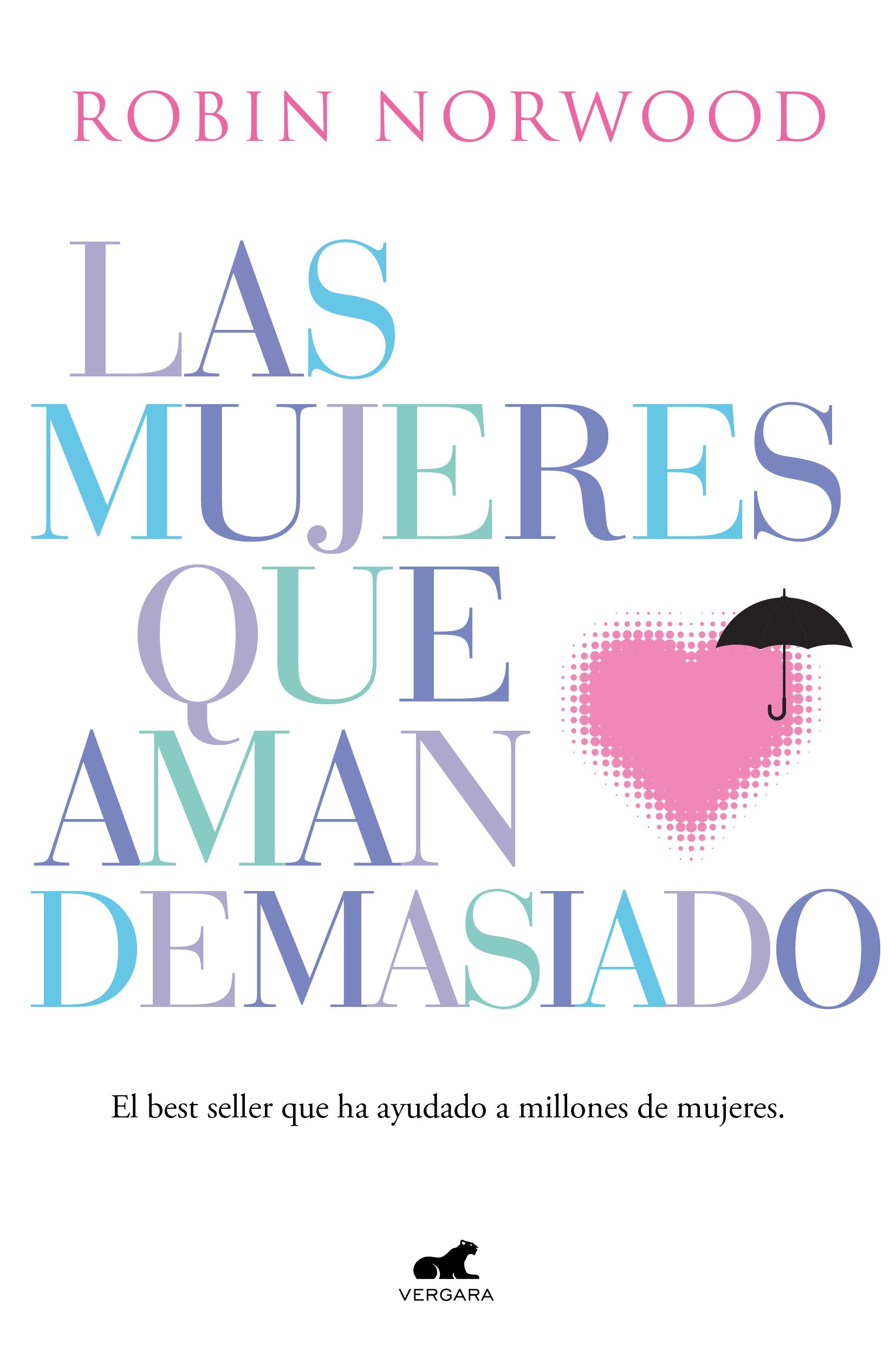 Las Mujeres Que Aman Demasiado Ebook Robin Norwood Descargar Libro Pdf O Epub