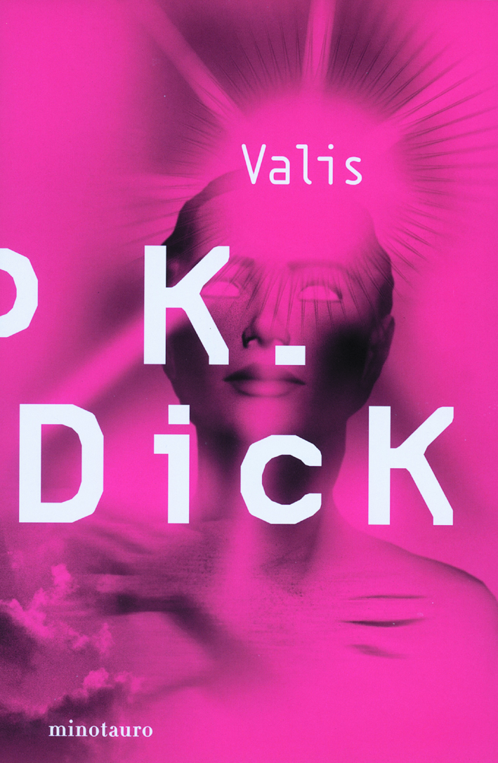 Philip k dick valis all Apologise, but, philip k dick valis