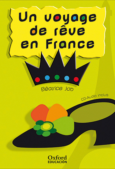 Frances (1º Eso) Lecture: Un Voyage De Rêve En France por Vv.aa.