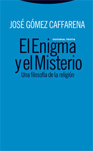 El Enigma Y El Misterio por Jose Gomez Caffarena