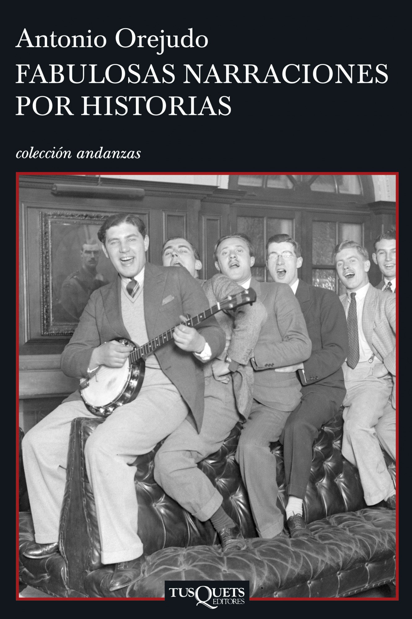 Fabulosas Narraciones Por Historias por Antonio Orejudo