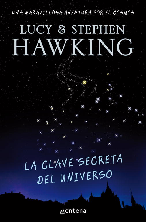 la clave secreta del universo-lucy hawking-stephen hawking-9788484414216