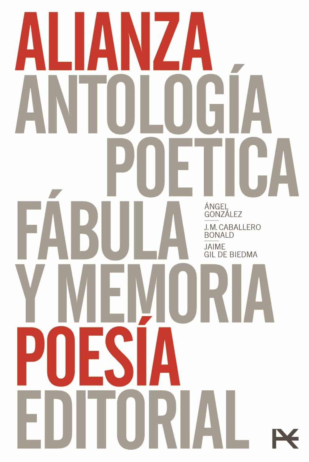 Estuche Poesía (antologia Poetica (angel Gonzalez) / Antologia Po Etica (gil De Biedma) / Fabula Y Memoria: Antologia En Prosa Y Verso (caballero Bonald)) por Jose Manuel Caballero Bonald;
Angel Gonzalez;
Jaime Gil De Biedma
