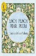 Each Peach Pear Plum por Allan Ahlberg;
Janet Ahlberg