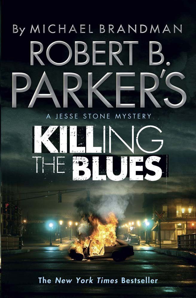 Robert B Parker S Killing The Blues A Jesse Stone Novel Robert B Parker S Killing The Blues A Jesse Stone Novel