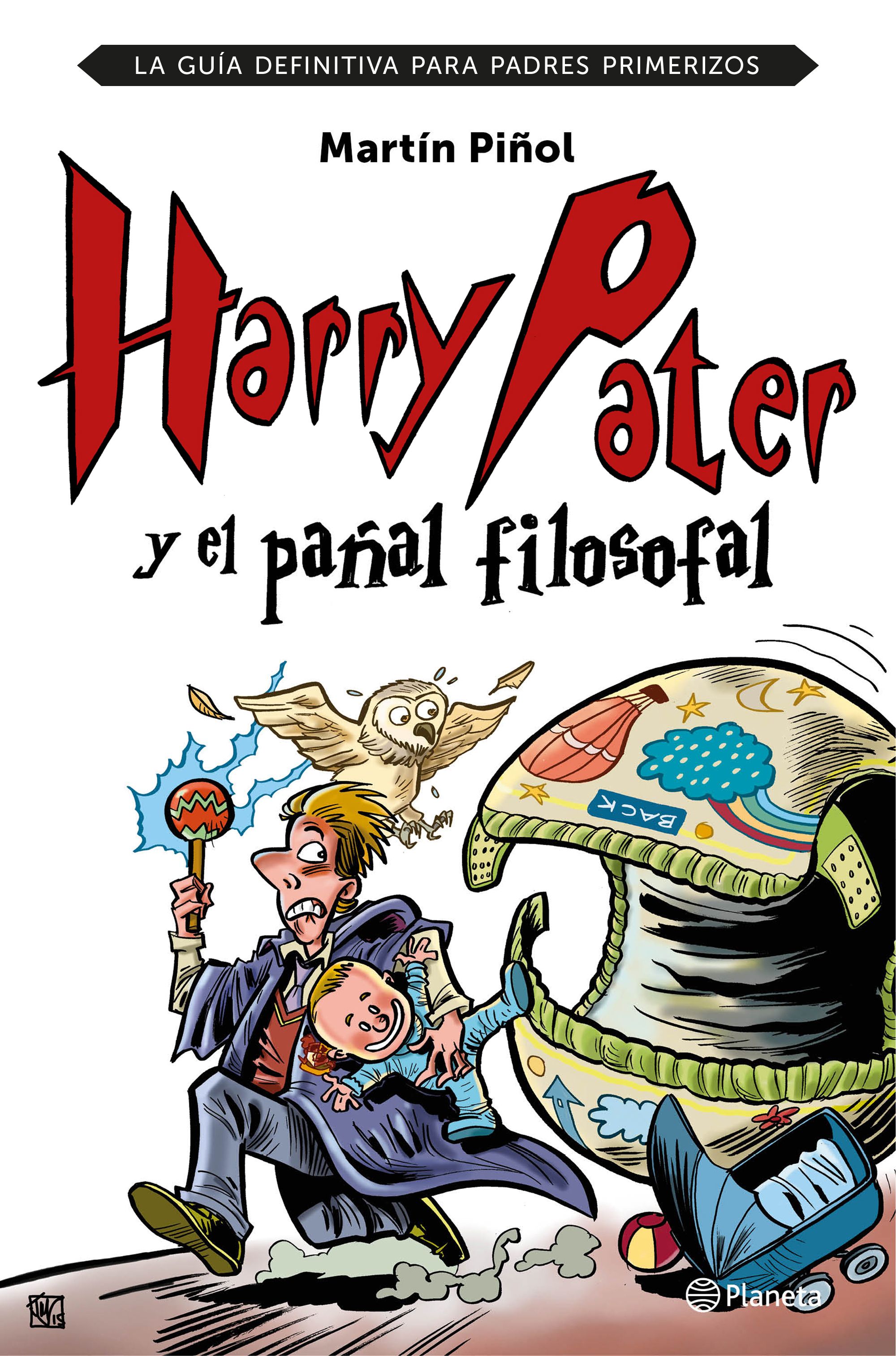 harry pater y el pañal filosofal: la guia definitiva para padres primerizos-martin piñol