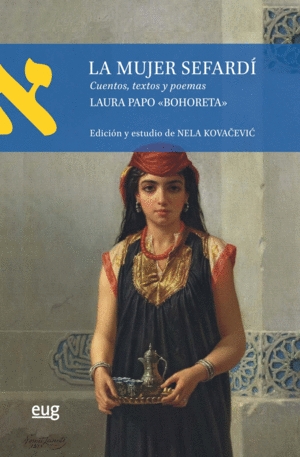 La Mujer Sefardí: Cuentos, Textos Y Poemas por Laura Papo ´bohoreta´