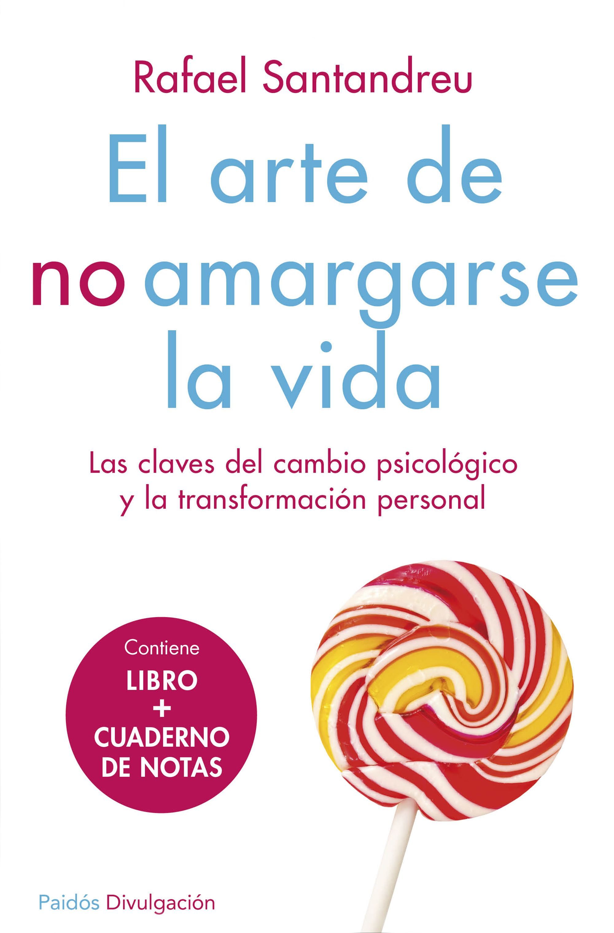 rafael santandreu el arte de no amargarse la vida