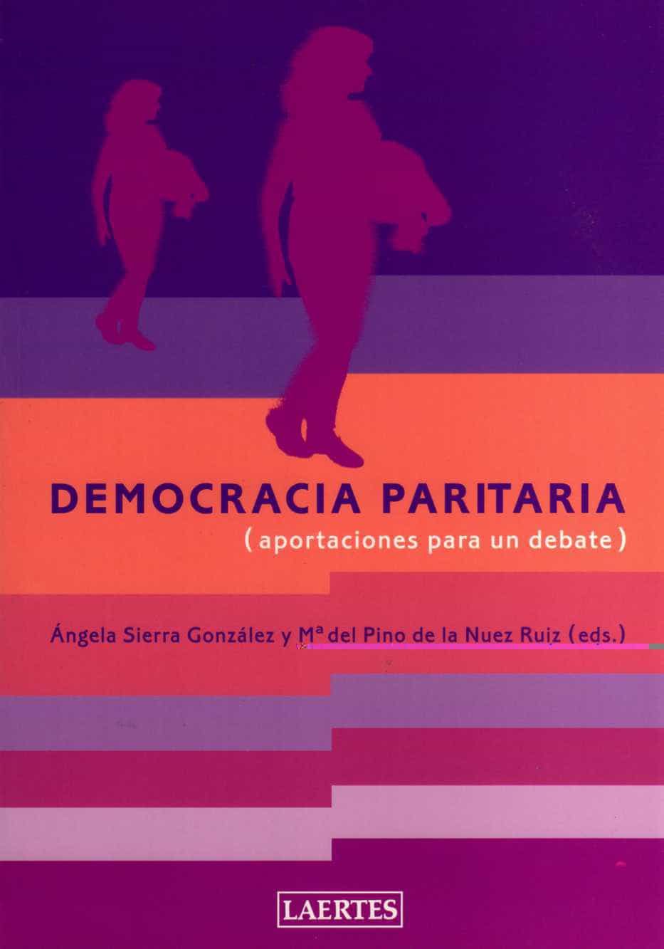 Democracia Paritaria Aportaciones Para Un Debate por Angela Sierra Gonzalez