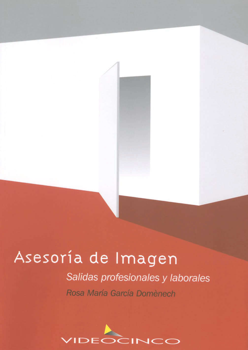 Asesoria De Imagen, Salidas Profesionales Y Laborales (ciclos For Mativos De Grado Superior) por Rosa Maria Garcia Domenech epub
