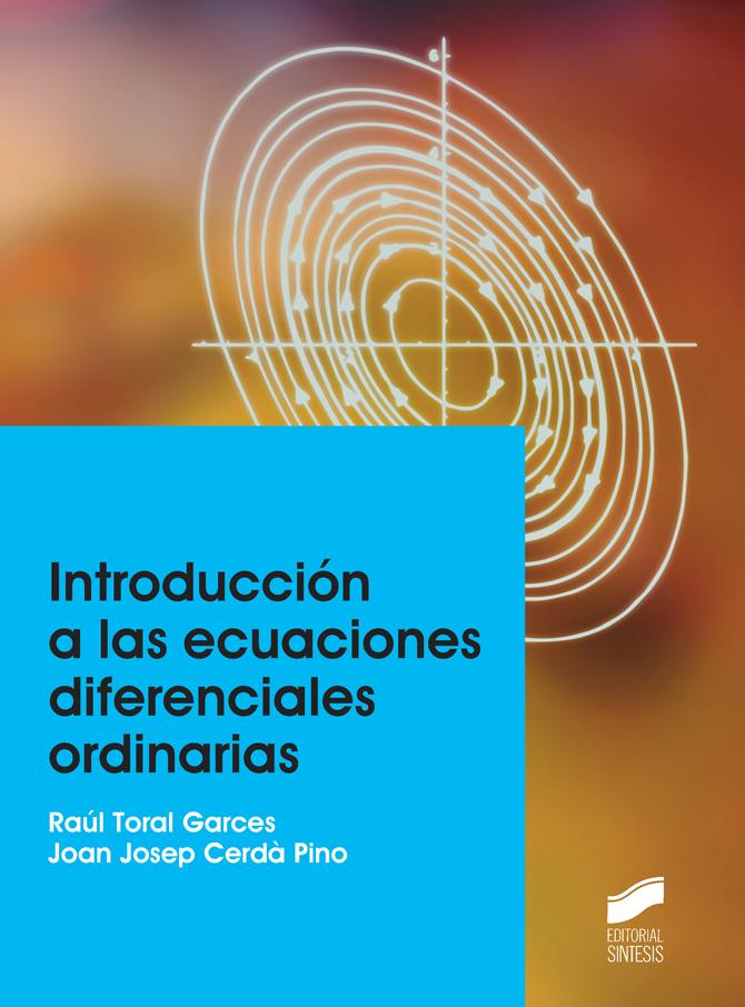 Introduccion A Las Ecuaciones Diferenciales Ordinarias Raul Toral Garces Comprar Libro 6333