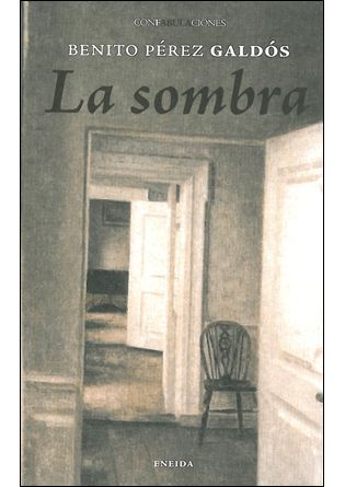 Resultado de imagen de benito perez galdós LA SOMBRA