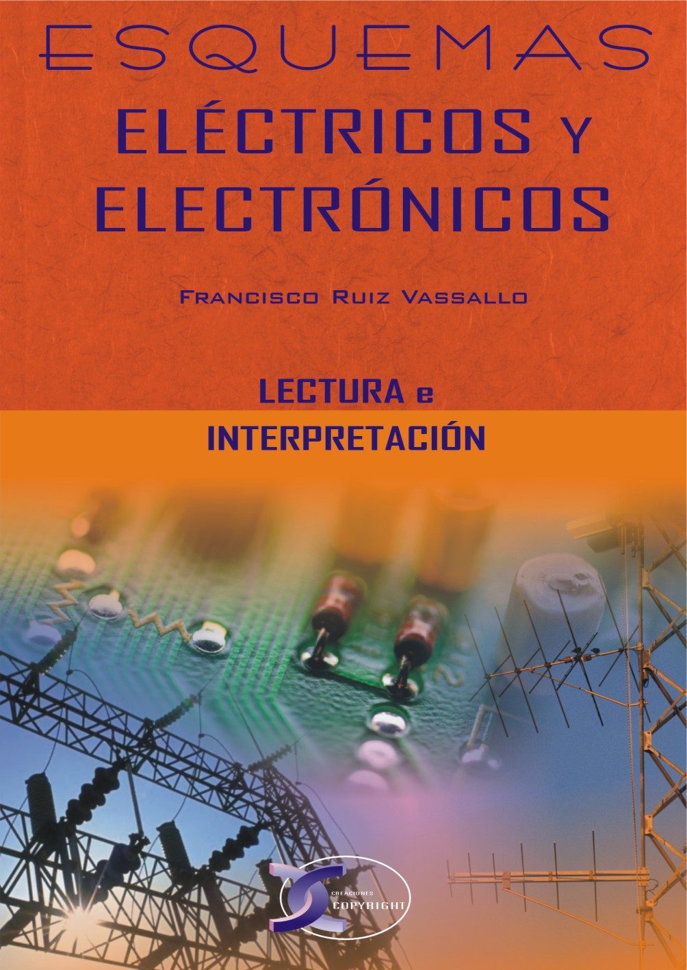 Esquemas Eléctricos Y Electrónicos por Francisco Ruiz Vassallo