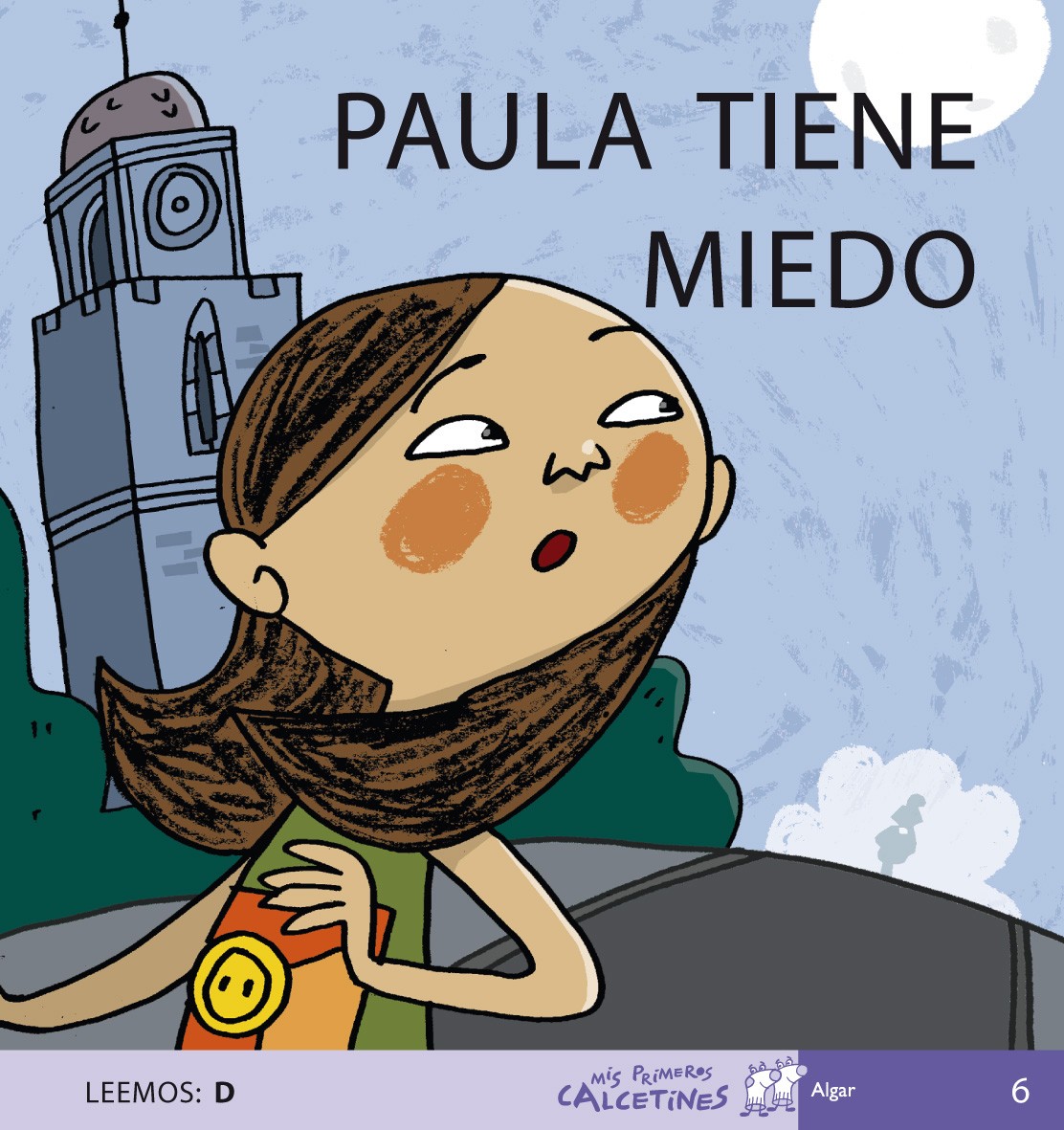 Paula Tiene Miedo (mis Primeros Calcetines; 6) (mayusculas) por Teresa Soler