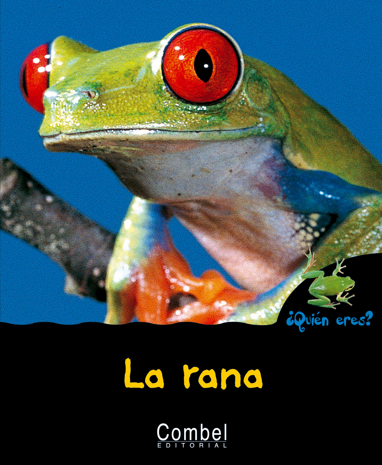 La Rana (¿quien Eres? Animales) por Ariane Chottin