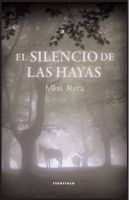 El Silencio De Las Hayas por Mikel Alvira