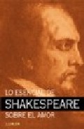 Lo Esencial De Shakespeare Sobre El Amor por Vv.aa.