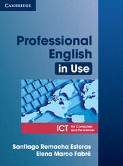 Professional English In Use For Computers And The Internet: Ict por Santiago Remacha Esteras