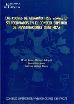 Los Clones De Albariño (vitis Vinifera L.) Seleccionados En El Co Nsejo Superior De Investigaciones Cientificas por Mª Del Carmen Martinez Rodriguez epub
