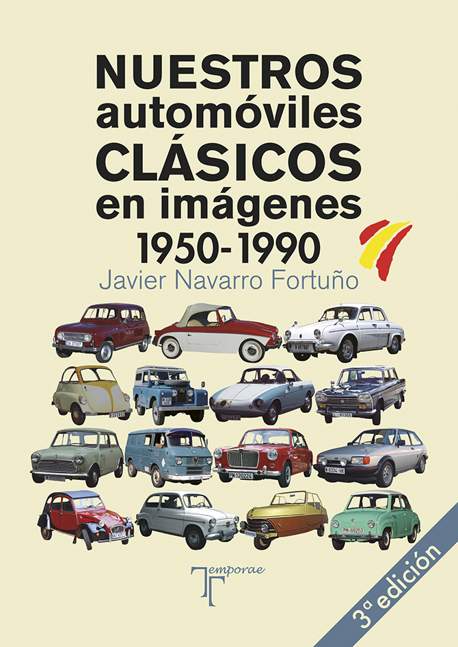 Nuestros Automóviles Clásicos En Imágenes (1950-1990) por Javier Navarro Fortuño