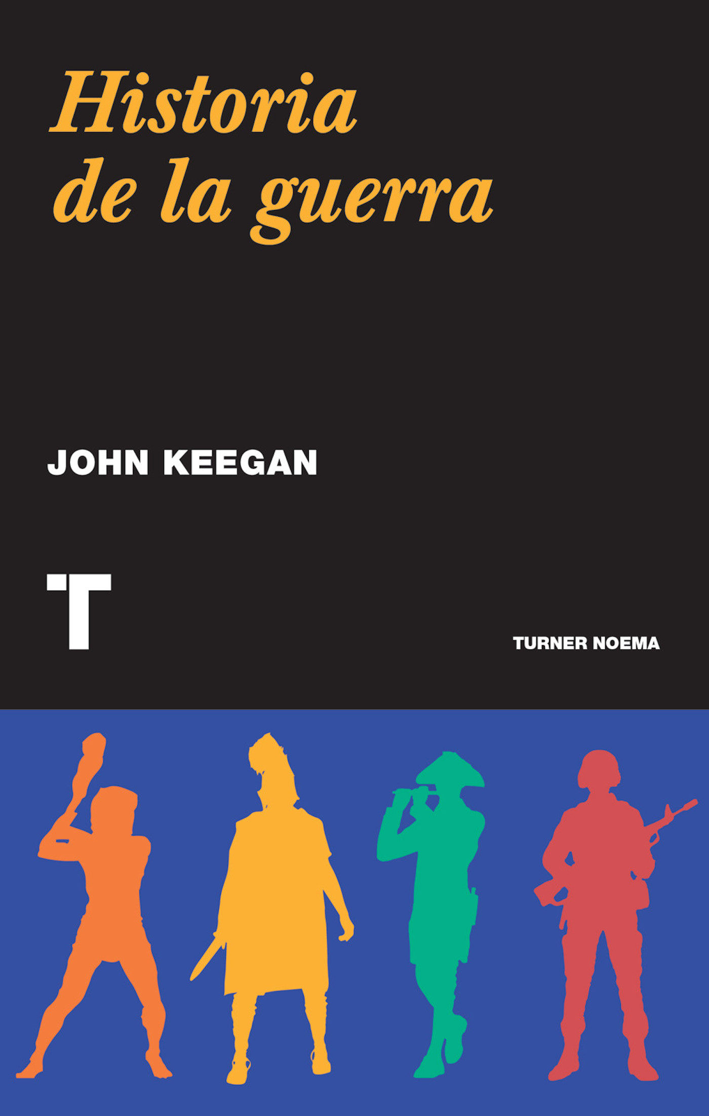 Historia De La Guerra por John Keegan
