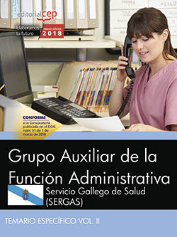 Grupo Auxiliar De La Función Administrativa. Servicio Gallego De Salud (sergas). Temario Específico Vol. Ii por Desconocido