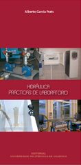 Hidraulica : Practicas De Laboratorio por Alberto Garcia Prats