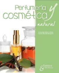 Perfumería Y Cosmética Natural (2ª Ed.) por M. Lourdes Mourelle Mosqueira